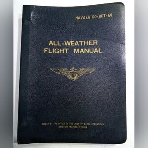 Vintage 1957 All-Weather Flight Manual Naval US Navy Aviation Training Guide